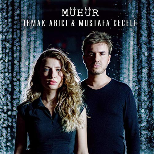 Mustafa Ceceli & Irmak Arici - Muhur